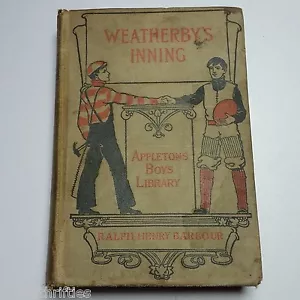 Weatherbys Inning Appletons Boys Library Ralph Henry Barbour 1912 - Picture 1 of 12