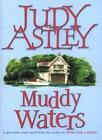 Muddy Waters By Judy Astley