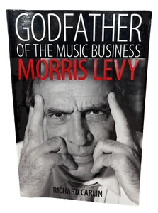 Godfather of the Music Business : Morris Levy by Richard Carlin Softcover - Picture 1 of 24