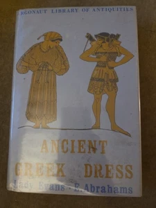 Ancient Greek Dress By Lady Evans And E. Abrahams 1964 First Edition  - Picture 1 of 24