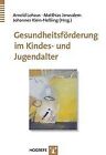 Gesundheitsförderung im Kindes- und Jugendalter | Buch | Zustand gut