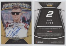 2018 Certified Fresh Faces Signatures Gold /25 Matt Tifft #FFS-MT Auto