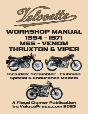 VELOCETTE 500cc & 350cc MSS, VENOM, THRUXTON & VIPER 1954-1971 WSM- FLOYD CLYMER