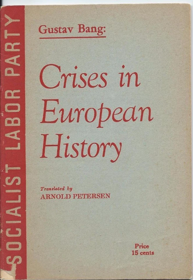 Crises in European History by Gustav Bang (1947)  Socialist Labor Party - Image 1 of 1