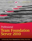 Professional Team Foundation Server 2010 By Ed Blankenship,Marti