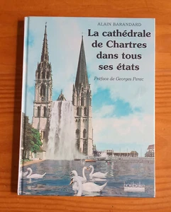 La cathédrale de Chartres dans tous ses états ( Alain Barandard ) - Picture 1 of 3