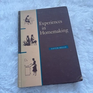 Rare 1954 ‘Experiences in Homemaking’ by Laitem Miller and Frances S. Miller. - Picture 1 of 4