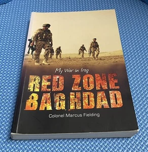Red Zone Baghdad: My War in Iraq By Colonel Marcus Fielding Paperback - Picture 1 of 8