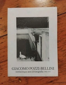 Catalogo/GIACOMO POZZI- BELLINI/TRENTACINQUE ANNI DI FOTOGRAFIA: 1940-1975 - Foto 1 di 2