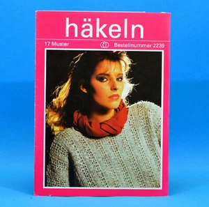 Häkeln 17 Muster | Verlag für die Frau # 2239 | DDR um 1987 X - Foto 1 di 1