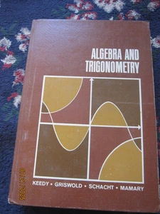 Book, ALGEBRA AND TRIGONOMETRY/Keedy, Griswold, Schocht, Mamary 1967 - Picture 1 of 14