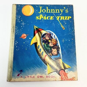 Johnny's Space Trip A Little Owl Book 1954 Cross Publications - Picture 1 of 3