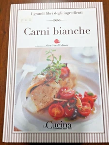 CARNI BIANCHE LA CUCINA DEL CORRIERE DELLA SERA SLOW FOOD EDITORE - Picture 1 of 17