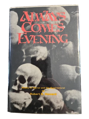 Always Comes Evening Robert E. Howard Superior Press Limited Edition HC - Image 1 of 4