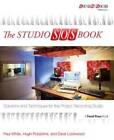 The Studio SOS Book : Solutions and Techniques for the Project Recording S - BON