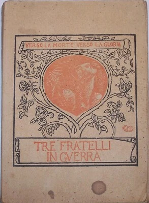 1919-"TRE FRATELLI IN GUERRA-FRATELLI SPAGNOLO"--Con dedica autografa del padre! - Immagine 1 di 3