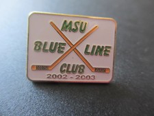 NCAA MICHIGAN STATE SPARTANS HOCKEY BOOSTERS 2002-03 BLUE LINE CLUB LAPEL PIN 