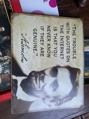 Abraham Lincoln Internet Quote Funny  Metal Sign Tin Vintage Garage Rustic - Image 1 of 2
