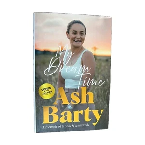 SIGNED My Dream Time By Ash Barty (Hardcover, 2022) TENNIS AUSTRALIAN OPEN VGC - Picture 1 of 4