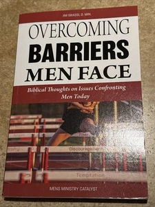 Overcoming Barriers Men Face : Biblical Thoughts on Issues Confronting Men Today - Bild 1 von 2