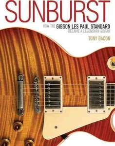 Sunburst - How the Gibson Les Paul Standard Became a Legendary Guitar - Picture 1 of 1