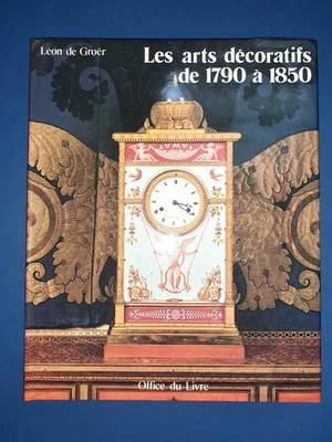 Léon de Groër. Les arts décoratifs de 1790 à 1850 - Photo 1/3
