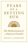 Dennis C. Rasmussen Fears of a Setting Sun (Relié)