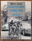 Cyclisme: Seigneurs Et Forcats Du Velo-Olivier Dazat