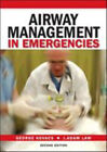 Airway Management in Emergencies Paperback George, Law, J. Adam K