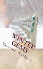 Winter Gems: Blasts of Bite Sized Fiction by Various Authors (English) Paperback