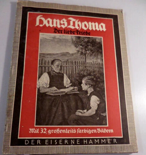 Hans Thoma, Der liebe Friede, Mit 32 großenteils farbigen Bildern  - Bild 1 von 1