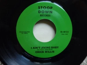 Chick Willis I ain't Jiving Baby You're gonna miss me Stoop Down 0012 VG+ - Picture 1 of 2