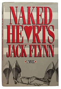 SIGNED 1st/1st Naked Hearts A Novel by Jack Flynn HC/DJ 1987 Vtg Steamy Romance - Picture 1 of 12
