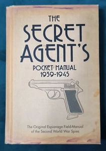 The Secret Agent's Pocket Manual : 1939-1945 by Stephen Bull (2013, Hardcover) - Foto 1 di 3