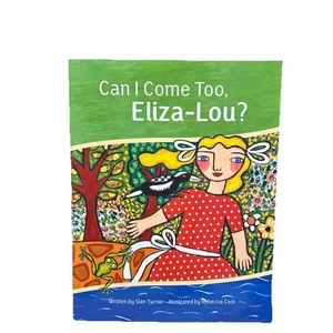 Can I Come Too, Eliza-Lou? - Sian Turner - Rebecca Cool - (PB 2016) - Picture 1 of 5