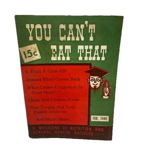 You Can’t Eat That! 1940 Vintage MCM Magazine Of Nutrition And General Health - Picture 1 of 8