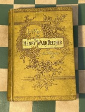 LIFE OF HENRY WARD BEECHER, Illustrated, 1887 1st Edition by Joseph Howard Jr.