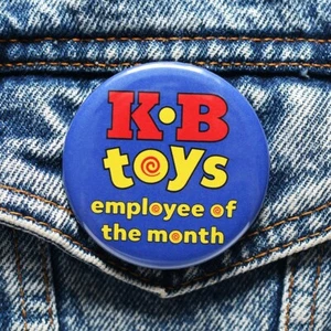 KB TOYS EMPLOYEE OF THE MONTH BUTTON - pin badge kay bee 80s 90s funny retail - Picture 1 of 2