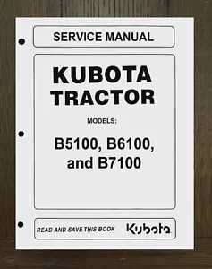 TRACTOR SERVICE REPAIR MANUAL SHOP BOOK OVERHAUL KUBOTA B5100 B6100 B7100 D & E - Picture 1 of 22