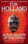 In The Shadow Of The Sword 9780349122359 Tom Holland - Free Tracked Delivery