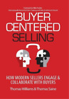 Thomas Williams Thomas Saine Buyer-centered Selling (hardback)