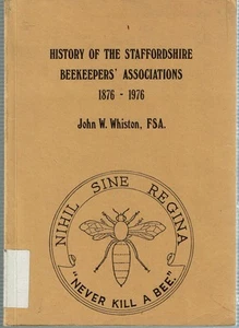 John W Whiston / HISTORY OF THE STAFFORDSHIRE BEEKEEPERS' ASSOCIATIONS 1876-1976 - Imagen 1 de 4