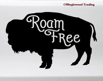 MINGLEWOOD TRADING Roam Free Buffalo Vinyl Decal - Wild Bison Travel Adventure - Die Cut Decal