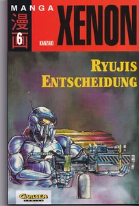 Xenon, Bd.6, Ryujis Entscheidung - Masaomi Kanzaki - Manga - Bild 1 von 2