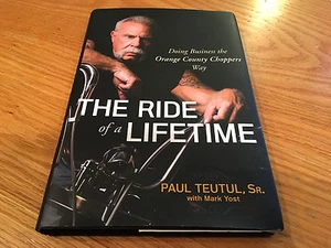 The Ride of a Lifetime Paul Teutul Sr. helicóptero del condado de Orange (tapa dura, firmado) - Imagen 1 de 4