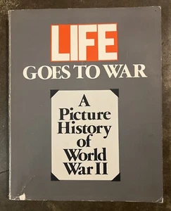 Life Goes to War: A Picture History of World War II SC Military History tbj - Bild 1 von 1