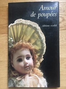 Livre Amour de Poupées éditions Ozalid 1988 de Hermine et Janie Leduc Collection - Picture 1 of 12