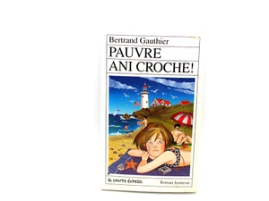Bertrand Gauthier - Pauvre Ani Croche French Courte  Echelle RJ 26 - Bild 1 von 3