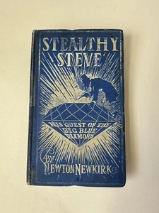 Signed Stealthy Steve, His Quest of the Big Blue Diamond Published 1904 - Picture 1 of 5