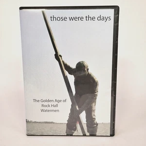 Those Were The Days: Golden Age Of Rock Hall Watermen Chesapeake Interviews DVDs - Bild 1 von 5